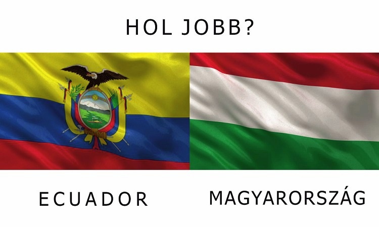 Hol jobb? - Magyarország vs. Ecuador
